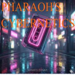 PHARAOH'S CYBERNETICS. Передняя обложка. Нажмите, чтобы увеличить. PHARAOH'S CYBERNETICS. Передняя обложка. Нажмите, чтобы увеличить.