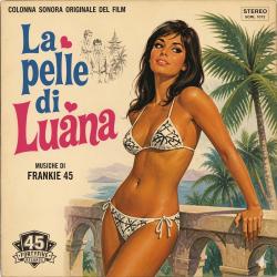 La pelle di Luana colonna sonora originale del film. Передняя обложка. Нажмите, чтобы увеличить. La pelle di Luana colonna sonora originale del film. Передняя обложка. Нажмите, чтобы увеличить.