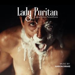 Lady Puritan Original Motion Picture Score - EP. Передняя обложка. Нажмите, чтобы увеличить. Lady Puritan Original Motion Picture Score - EP. Передняя обложка. Нажмите, чтобы увеличить.