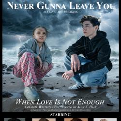 The Never Gunna Leave You Act I The Breaking Soundtrack. Передняя обложка. Нажмите, чтобы увеличить. The Never Gunna Leave You Act I The Breaking Soundtrack. Передняя обложка. Нажмите, чтобы увеличить.