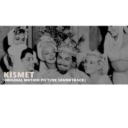 Kismet Original Motion Picture Soundtrack. Передняя обложка. Нажмите, чтобы увеличить. Kismet Original Motion Picture Soundtrack. Передняя обложка. Нажмите, чтобы увеличить.