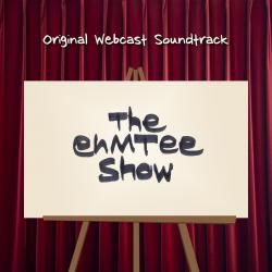 ehMTee Show Original Webcast Soundtrack, The. Передняя обложка. Нажмите, чтобы увеличить. ehMTee Show Original Webcast Soundtrack, The. Передняя обложка. Нажмите, чтобы увеличить.