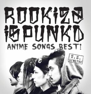 ROOKiEZ is PUNK'D ANIME SONGS BEST! U.S. LIMITED. Front. Нажмите, чтобы увеличить. ROOKiEZ is PUNK'D ANIME SONGS BEST! U.S. LIMITED. Front. Нажмите, чтобы увеличить.