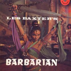 Les Baxter's Barbarian Remastered. Передняя обложка. Нажмите, чтобы увеличить. Les Baxter's Barbarian Remastered. Передняя обложка. Нажмите, чтобы увеличить.
