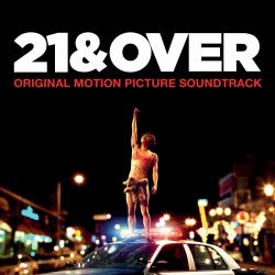21 & Over Music from the Motion Picture. Передняя обложка. Нажмите, чтобы увеличить. 21 & Over Music from the Motion Picture. Передняя обложка. Нажмите, чтобы увеличить.