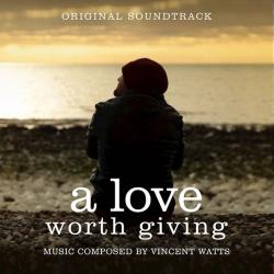 A Love Worth Giving Original Motion Picture Soundtrack. Передняя обложка. Нажмите, чтобы увеличить. A Love Worth Giving Original Motion Picture Soundtrack. Передняя обложка. Нажмите, чтобы увеличить.
