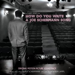 How Do You Write a Joe Schermann Song Original Soundtrack. Передняя обложка. Нажмите, чтобы увеличить. How Do You Write a Joe Schermann Song Original Soundtrack. Передняя обложка. Нажмите, чтобы увеличить.