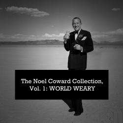 Noel Coward Collection, Vol. 1: World Weary, The. Передняя обложка. Нажмите, чтобы увеличить. Noel Coward Collection, Vol. 1: World Weary, The. Передняя обложка. Нажмите, чтобы увеличить.