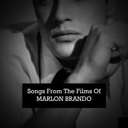 Songs from the Films of Marlon Brando. Передняя обложка. Нажмите, чтобы увеличить. Songs from the Films of Marlon Brando. Передняя обложка. Нажмите, чтобы увеличить.