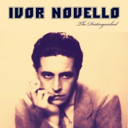 Distinguished Ivor Novello Remastered, The. Передняя обложка. Нажмите, чтобы увеличить. Distinguished Ivor Novello Remastered, The. Передняя обложка. Нажмите, чтобы увеличить.