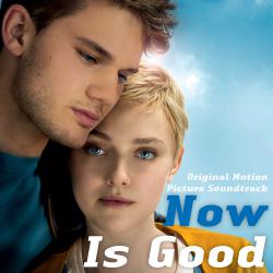 Now Is Good Original Motion Picture Soundtrack. Передняя обложка. Нажмите, чтобы увеличить. Now Is Good Original Motion Picture Soundtrack. Передняя обложка. Нажмите, чтобы увеличить.