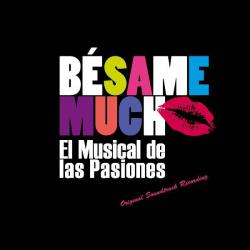 Bésame Much - El Musical De Los Pasiones. Передняя обложка. Нажмите, чтобы увеличить. Bésame Much - El Musical De Los Pasiones. Передняя обложка. Нажмите, чтобы увеличить.