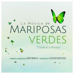 MARIPOSAS VERDES - Soundtrack Edición especial. Передняя обложка. Нажмите, чтобы увеличить. MARIPOSAS VERDES - Soundtrack Edición especial. Передняя обложка. Нажмите, чтобы увеличить.