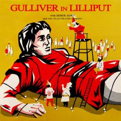 Gulliver in Lilliput feat. Derek Hart. Передняя обложка. Нажмите, чтобы увеличить. Gulliver in Lilliput feat. Derek Hart. Передняя обложка. Нажмите, чтобы увеличить.