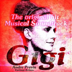 Gigi The Original Musical Soundtrack. Передняя обложка. Нажмите, чтобы увеличить. Gigi The Original Musical Soundtrack. Передняя обложка. Нажмите, чтобы увеличить.