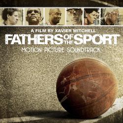 Fathers of the Sport Original Motion Picture Soundtrack. Передняя обложка. Нажмите, чтобы увеличить. Fathers of the Sport Original Motion Picture Soundtrack. Передняя обложка. Нажмите, чтобы увеличить.
