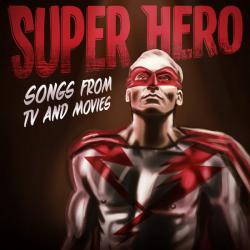 Super Hero Songs from TV and Movies. Передняя обложка. Нажмите, чтобы увеличить. Super Hero Songs from TV and Movies. Передняя обложка. Нажмите, чтобы увеличить.