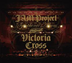 JAM Project Symphonic Album Victoria Cross. Передняя обложка. Нажмите, чтобы увеличить. JAM Project Symphonic Album Victoria Cross. Передняя обложка. Нажмите, чтобы увеличить.