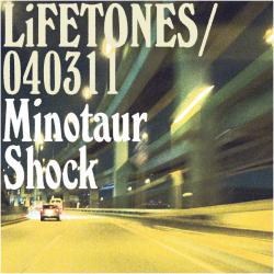 LiFETONES / 040311 Minotaur Shock. Передняя обложка. Нажмите, чтобы увеличить. LiFETONES / 040311 Minotaur Shock. Передняя обложка. Нажмите, чтобы увеличить.