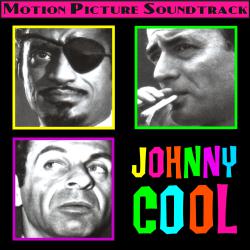 Johnny Cool Music From The 1963 Motion Picture Soundtrack. Передняя обложка. Нажмите, чтобы увеличить. Johnny Cool Music From The 1963 Motion Picture Soundtrack. Передняя обложка. Нажмите, чтобы увеличить.