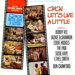 C'mon, Let's Live A Little Original Motion Picture Soundtrack. Передняя обложка. Нажмите, чтобы увеличить. C'mon, Let's Live A Little Original Motion Picture Soundtrack. Передняя обложка. Нажмите, чтобы увеличить.