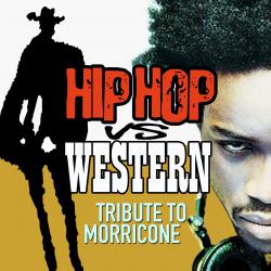Hip Hop Vs Western Tribute to Morricone. Передняя обложка. Нажмите, чтобы увеличить. Hip Hop Vs Western Tribute to Morricone. Передняя обложка. Нажмите, чтобы увеличить.