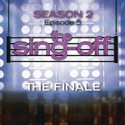 Sing-Off: Season 2, Episode 5 - Finale, The. Передняя обложка. Нажмите, чтобы увеличить. Sing-Off: Season 2, Episode 5 - Finale, The. Передняя обложка. Нажмите, чтобы увеличить.