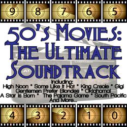 50's Movies: The Ultimate Soundtrack. Передняя обложка. Нажмите, чтобы увеличить. 50's Movies: The Ultimate Soundtrack. Передняя обложка. Нажмите, чтобы увеличить.