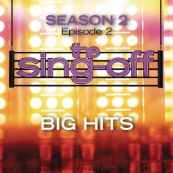 Sing-Off: Season 2 - Episode 2 - Big Hits, The. Передняя обложка. Нажмите, чтобы увеличить. Sing-Off: Season 2 - Episode 2 - Big Hits, The. Передняя обложка. Нажмите, чтобы увеличить.