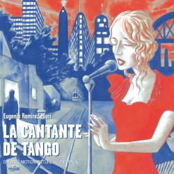 La Cantante de Tango Original Motion Picture Soundtrack. Передняя обложка. Нажмите, чтобы увеличить. La Cantante de Tango Original Motion Picture Soundtrack. Передняя обложка. Нажмите, чтобы увеличить.