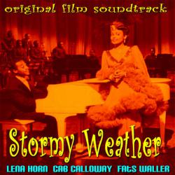 Stormy Weather - Original Film Soundtrack. Передняя обложка. Нажмите, чтобы увеличить. Stormy Weather - Original Film Soundtrack. Передняя обложка. Нажмите, чтобы увеличить.