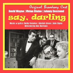 Say, Darling Original Broadway Cast. Передняя обложка. Нажмите, чтобы увеличить. Say, Darling Original Broadway Cast. Передняя обложка. Нажмите, чтобы увеличить.