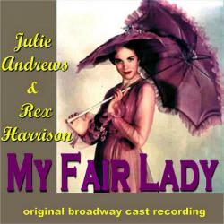 My Fair Lady - Original Broadway Cast. Передняя обложка. Нажмите, чтобы увеличить. My Fair Lady - Original Broadway Cast. Передняя обложка. Нажмите, чтобы увеличить.