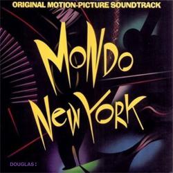 Mondo New York Original Motion Picture Soundtrack - EP. Передняя обложка. Нажмите, чтобы увеличить. Mondo New York Original Motion Picture Soundtrack - EP. Передняя обложка. Нажмите, чтобы увеличить.