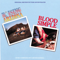Raising Arizona / Blood Simple Original Motion Picture Soundtracks. Передняя обложка. Нажмите, чтобы увеличить. Raising Arizona / Blood Simple Original Motion Picture Soundtracks. Передняя обложка. Нажмите, чтобы увеличить.