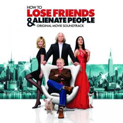 How to Lose Friends and Alienate People Original Movie Soundtrack. Передняя обложка. Нажмите, чтобы увеличить. How to Lose Friends and Alienate People Original Movie Soundtrack. Передняя обложка. Нажмите, чтобы увеличить.
