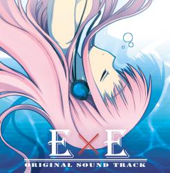 E×E Original Soundtrack. Передняя обложка. Нажмите, чтобы увеличить. E×E Original Soundtrack. Передняя обложка. Нажмите, чтобы увеличить.