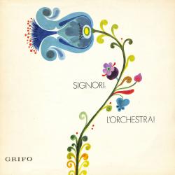 Signori l’orchestra. Передняя обложка. Нажмите, чтобы увеличить. Signori l’orchestra. Передняя обложка. Нажмите, чтобы увеличить.