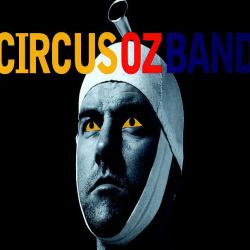 Circus Oz Band. Передняя обложка. Нажмите, чтобы увеличить. Circus Oz Band. Передняя обложка. Нажмите, чтобы увеличить.