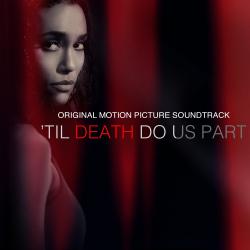 'Til Death Do Us Part Original Motion Picture Soundtrack. Передняя обложка. Нажмите, чтобы увеличить.