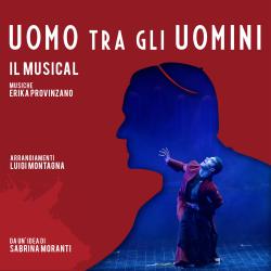 Uomo Tra Gli Uomini: Il Musical Original Score. Передняя обложка. Нажмите, чтобы увеличить. Uomo Tra Gli Uomini: Il Musical Original Score. Передняя обложка. Нажмите, чтобы увеличить.