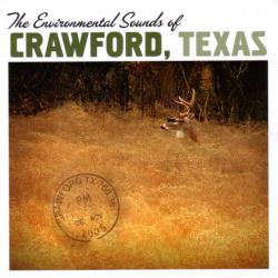 Environmental Sounds of Crawford, Texas. Передняя обложка. Нажмите, чтобы увеличить. Environmental Sounds of Crawford, Texas. Передняя обложка. Нажмите, чтобы увеличить.