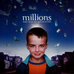 Millions Danny Boyle's Original Motion Picture Soundtrack. Передняя обложка. Нажмите, чтобы увеличить. Millions Danny Boyle's Original Motion Picture Soundtrack. Передняя обложка. Нажмите, чтобы увеличить.