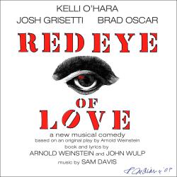 Red Eye of Love Studio Cast Recording. Передняя обложка. Нажмите, чтобы увеличить. Red Eye of Love Studio Cast Recording. Передняя обложка. Нажмите, чтобы увеличить.