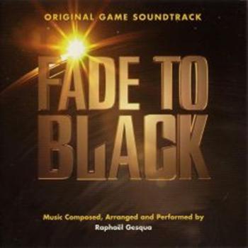 Fade To Black Original Game Soundtrack. Front. Нажмите, чтобы увеличить. Fade To Black Original Game Soundtrack. Front. Нажмите, чтобы увеличить.