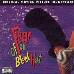 Fear of a Black Hat Original Motion Picture Soundtrack. Передняя обложка. Нажмите, чтобы увеличить. Fear of a Black Hat Original Motion Picture Soundtrack. Передняя обложка. Нажмите, чтобы увеличить.
