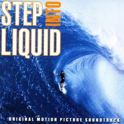 Step Into Liquid Original Motion Picture Soundtrack. Передняя обложка. Нажмите, чтобы увеличить. Step Into Liquid Original Motion Picture Soundtrack. Передняя обложка. Нажмите, чтобы увеличить.