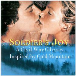 Soldier's Joy A Civil War Odyssey Inspired By Soldier's Joy A Civil War Odyssey Inspired By