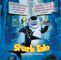 Shark Tale Motion Picture Soundtrack. Передняя обложка. Нажмите, чтобы увеличить. Shark Tale Motion Picture Soundtrack. Передняя обложка. Нажмите, чтобы увеличить.