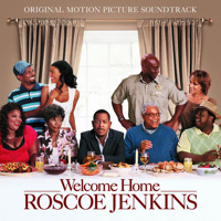 Welcome Home Roscoe Jenkins Original Motion Picture Soundtrack. Передняя обложка. Нажмите, чтобы увеличить. Welcome Home Roscoe Jenkins Original Motion Picture Soundtrack. Передняя обложка. Нажмите, чтобы увеличить.